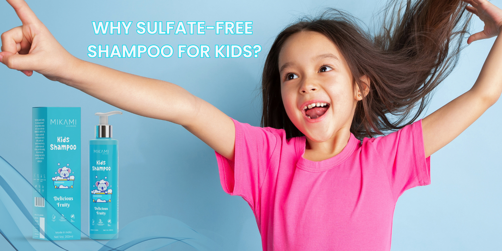 🌟 SulfateFree Shampoo for Kids The Ultimate Guide for Happy and Heal mikamiindia